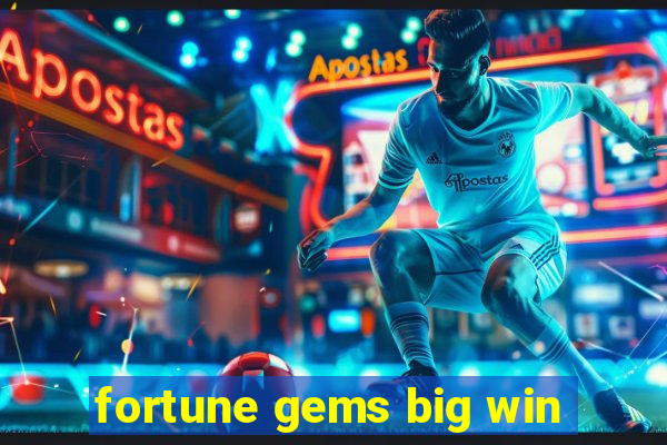 fortune gems big win